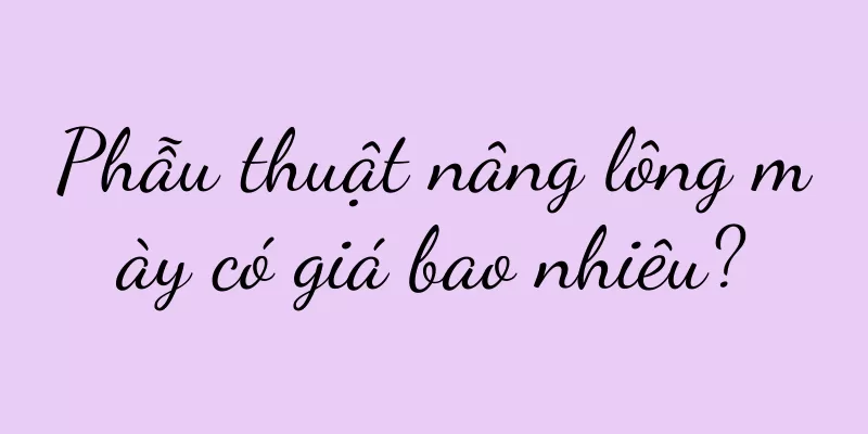 Phẫu thuật nâng lông mày có giá bao nhiêu?