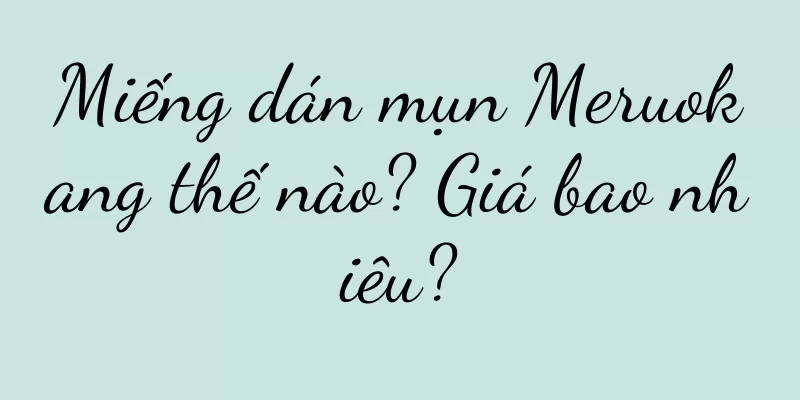 Miếng dán mụn Meruokang thế nào? Giá bao nhiêu?