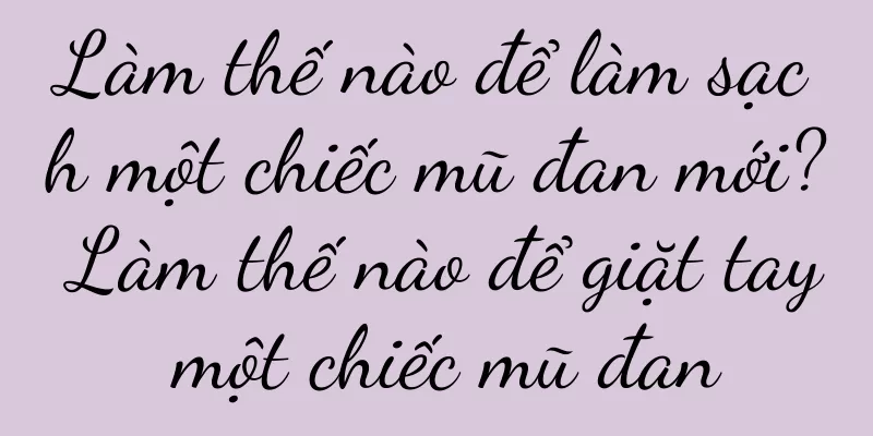 Làm thế nào để làm sạch một chiếc mũ đan mới? Làm thế nào để giặt tay một chiếc mũ đan