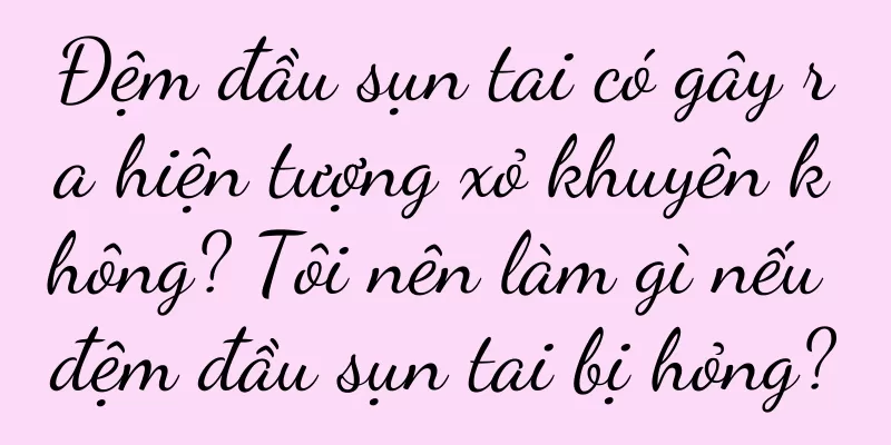Đệm đầu sụn tai có gây ra hiện tượng xỏ khuyên không? Tôi nên làm gì nếu đệm đầu sụn tai bị hỏng?