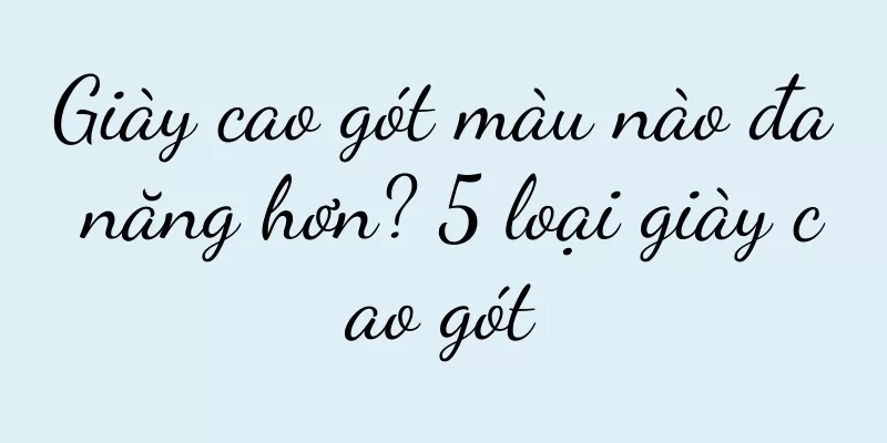 Giày cao gót màu nào đa năng hơn? 5 loại giày cao gót