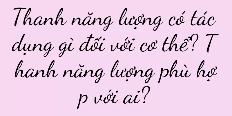 Thanh năng lượng có tác dụng gì đối với cơ thể? Thanh năng lượng phù hợp với ai?