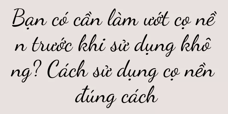 Bạn có cần làm ướt cọ nền trước khi sử dụng không? Cách sử dụng cọ nền đúng cách