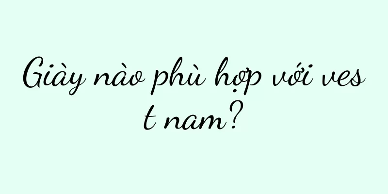 Giày nào phù hợp với vest nam?