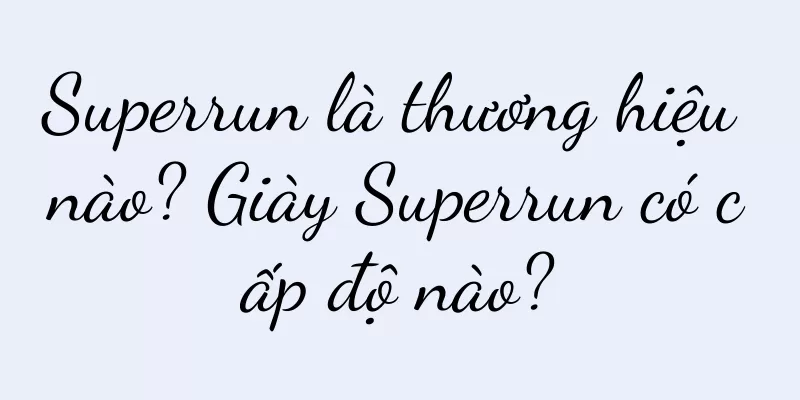 Superrun là thương hiệu nào? Giày Superrun có cấp độ nào?