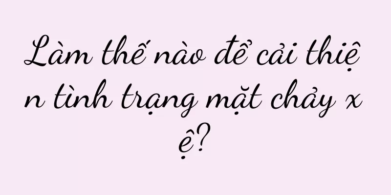 Làm thế nào để cải thiện tình trạng mặt chảy xệ?