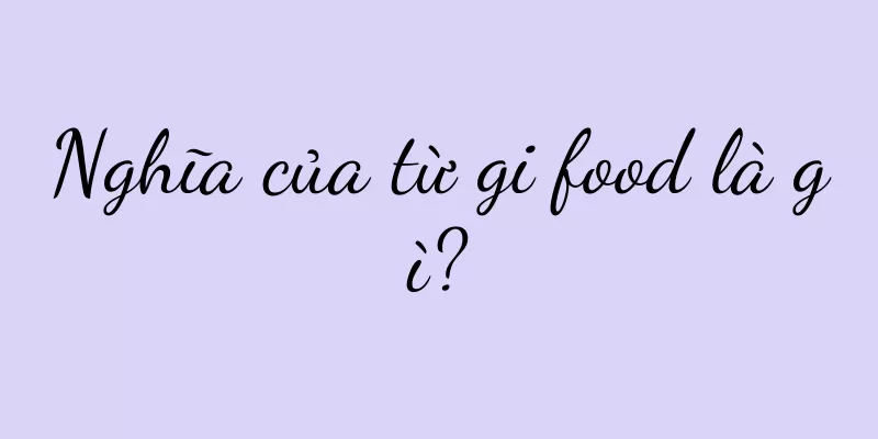 Nghĩa của từ gi food là gì?