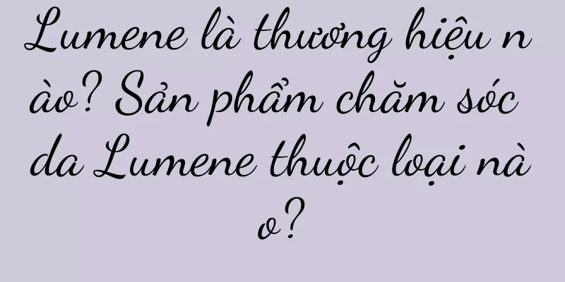 Lumene là thương hiệu nào? Sản phẩm chăm sóc da Lumene thuộc loại nào?