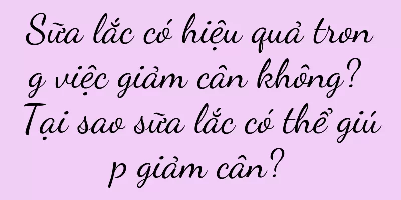 Sữa lắc có hiệu quả trong việc giảm cân không? Tại sao sữa lắc có thể giúp giảm cân?