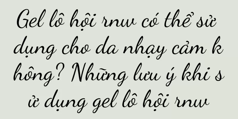 Gel lô hội rnw có thể sử dụng cho da nhạy cảm không? Những lưu ý khi sử dụng gel lô hội rnw