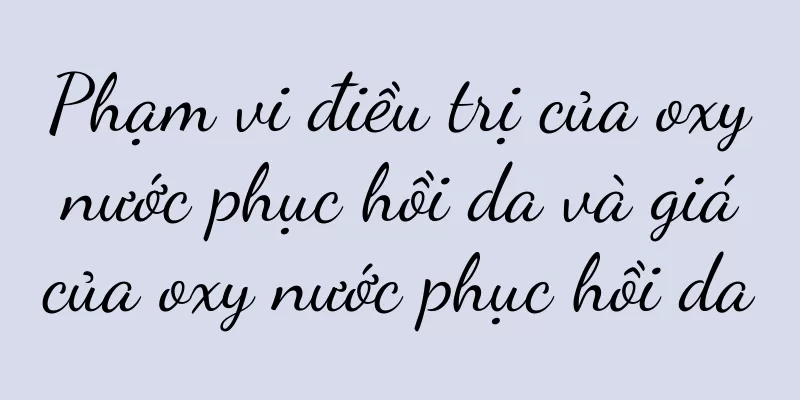 Phạm vi điều trị của oxy nước phục hồi da và giá của oxy nước phục hồi da