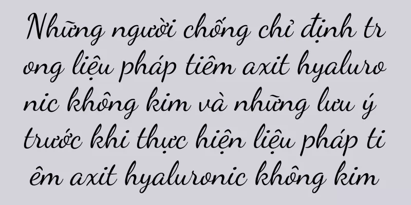 Những người chống chỉ định trong liệu pháp tiêm axit hyaluronic không kim và những lưu ý trước khi thực hiện liệu pháp tiêm axit hyaluronic không kim