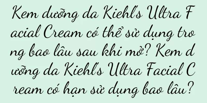 Kem dưỡng da Kiehl's Ultra Facial Cream có thể sử dụng trong bao lâu sau khi mở? Kem dưỡng da Kiehl's Ultra Facial Cream có hạn sử dụng bao lâu?
