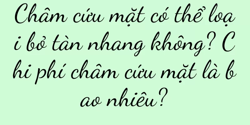 Châm cứu mặt có thể loại bỏ tàn nhang không? Chi phí châm cứu mặt là bao nhiêu?