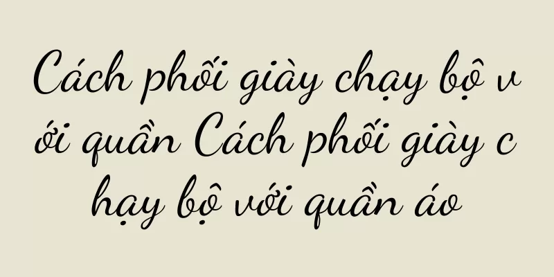 Cách phối giày chạy bộ với quần Cách phối giày chạy bộ với quần áo