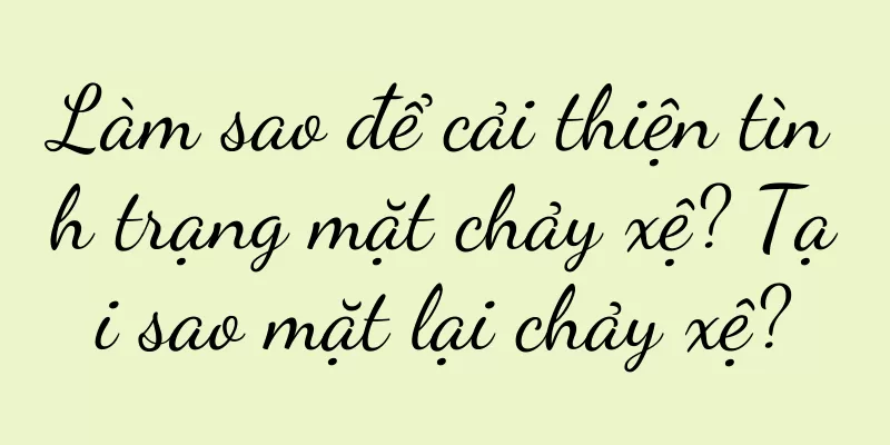 Làm sao để cải thiện tình trạng mặt chảy xệ? Tại sao mặt lại chảy xệ?