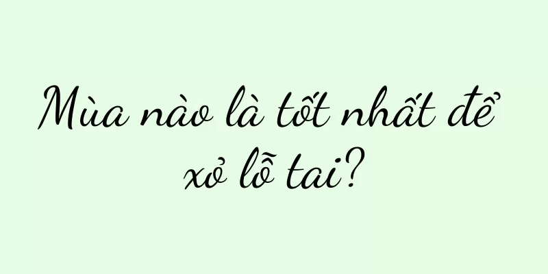 Mùa nào là tốt nhất để xỏ lỗ tai?
