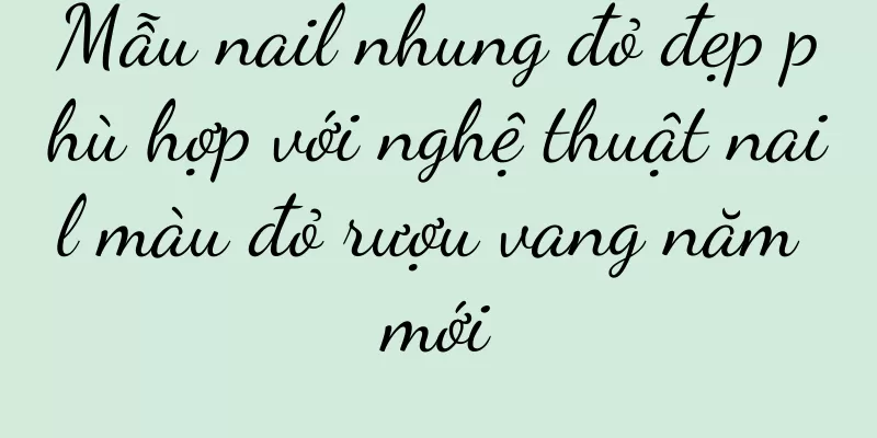 Mẫu nail nhung đỏ đẹp phù hợp với nghệ thuật nail màu đỏ rượu vang năm mới