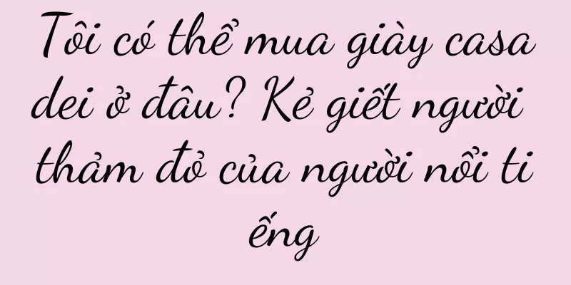Tôi có thể mua giày casadei ở đâu? Kẻ giết người thảm đỏ của người nổi tiếng