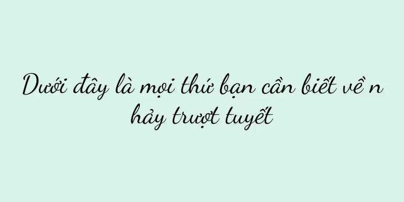 Dưới đây là mọi thứ bạn cần biết về nhảy trượt tuyết