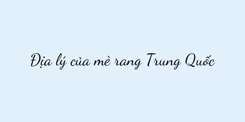 Địa lý của mè rang Trung Quốc