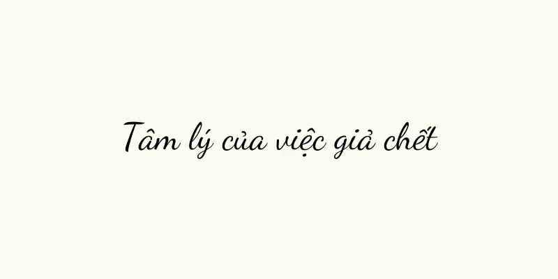Tâm lý của việc giả chết