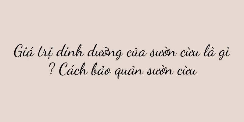 Giá trị dinh dưỡng của sườn cừu là gì? Cách bảo quản sườn cừu