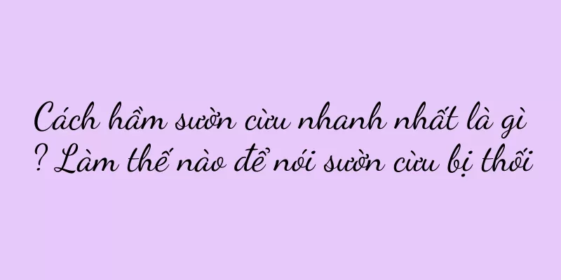 Cách hầm sườn cừu nhanh nhất là gì? Làm thế nào để nói sườn cừu bị thối