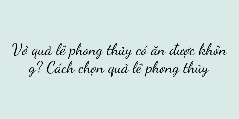 Vỏ quả lê phong thủy có ăn được không? Cách chọn quả lê phong thủy