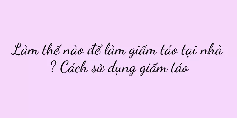Làm thế nào để làm giấm táo tại nhà? Cách sử dụng giấm táo