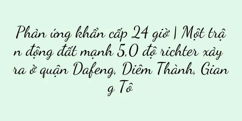 Phản ứng khẩn cấp 24 giờ | Một trận động đất mạnh 5,0 độ richter xảy ra ở quận Dafeng, Diêm Thành, Giang Tô