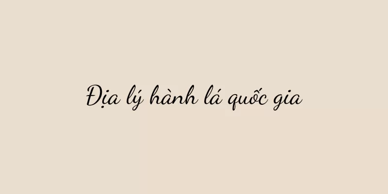 Địa lý hành lá quốc gia