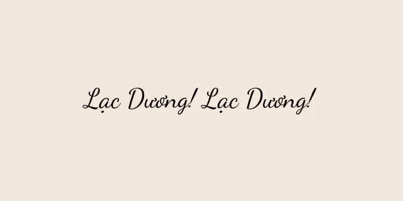 Lạc Dương! Lạc Dương!