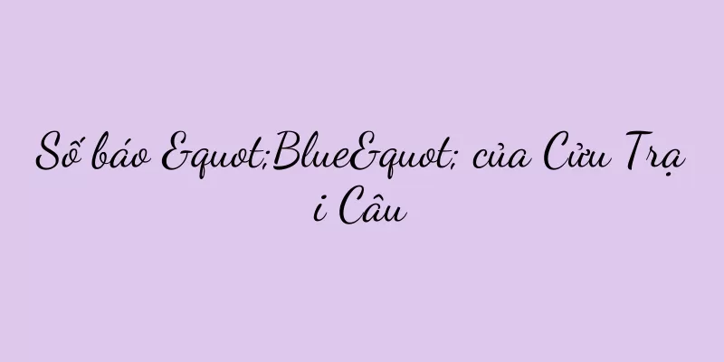 Số báo "Blue" của Cửu Trại Câu