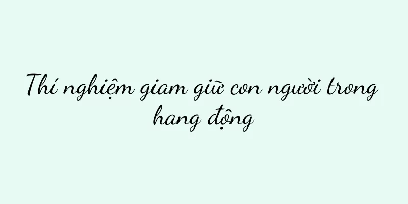Thí nghiệm giam giữ con người trong hang động
