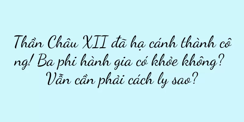 Thần Châu XII đã hạ cánh thành công! Ba phi hành gia có khỏe không? Vẫn cần phải cách ly sao?