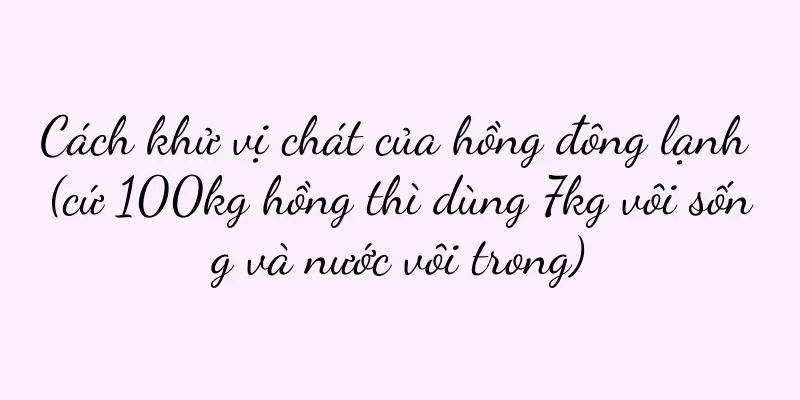 Cách khử vị chát của hồng đông lạnh (cứ 100kg hồng thì dùng 7kg vôi sống và nước vôi trong)