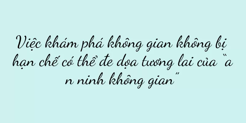 Việc khám phá không gian không bị hạn chế có thể đe dọa tương lai của “an ninh không gian”