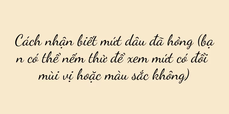 Cách nhận biết mứt dâu đã hỏng (bạn có thể nếm thử để xem mứt có đổi mùi vị hoặc màu sắc không)