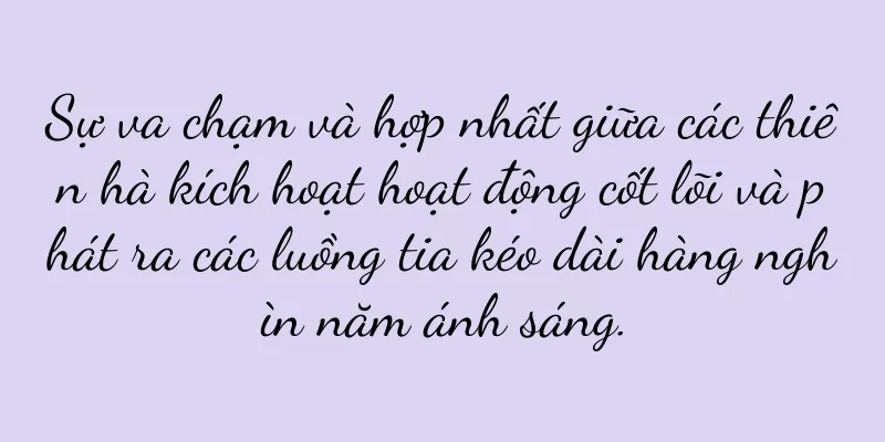 Sự va chạm và hợp nhất giữa các thiên hà kích hoạt hoạt động cốt lõi và phát ra các luồng tia kéo dài hàng nghìn năm ánh sáng.