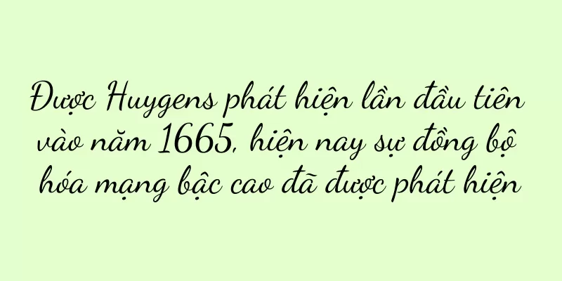 Được Huygens phát hiện lần đầu tiên vào năm 1665, hiện nay sự đồng bộ hóa mạng bậc cao đã được phát hiện
