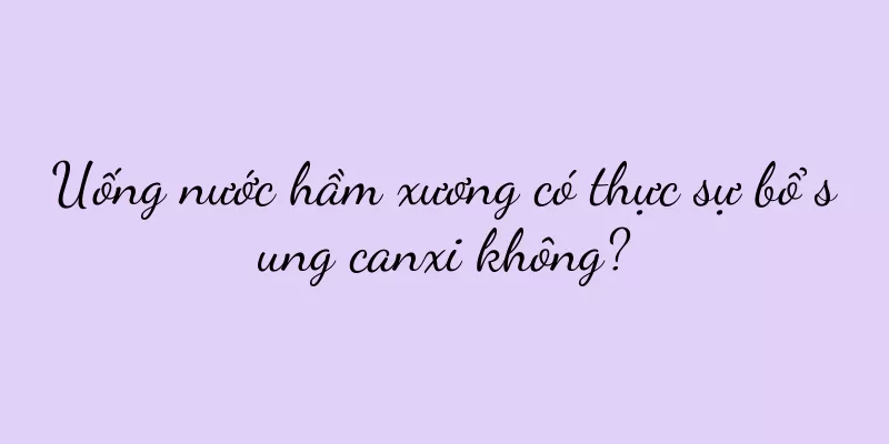 Uống nước hầm xương có thực sự bổ sung canxi không?