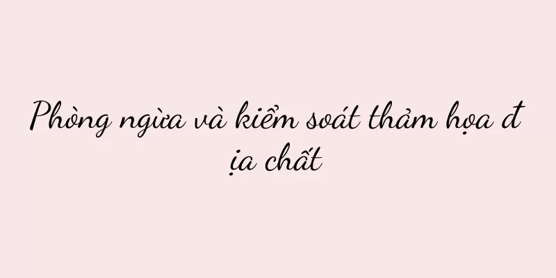 Phòng ngừa và kiểm soát thảm họa địa chất
