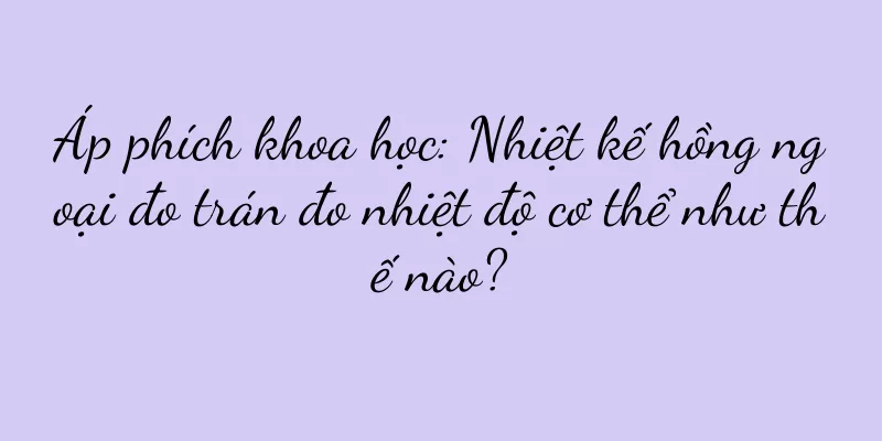 Áp phích khoa học: Nhiệt kế hồng ngoại đo trán đo nhiệt độ cơ thể như thế nào?
