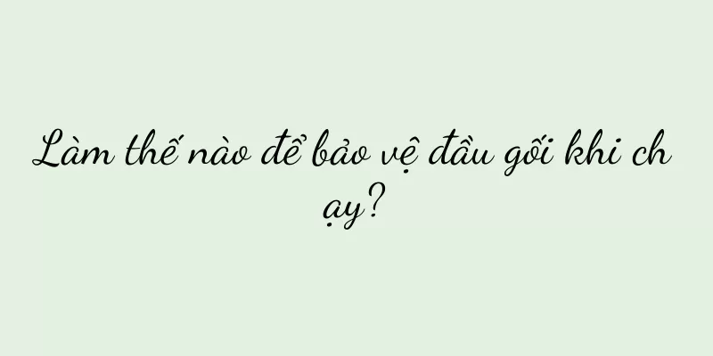 Làm thế nào để bảo vệ đầu gối khi chạy?