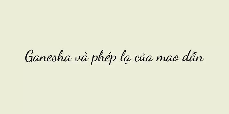Ganesha và phép lạ của mao dẫn