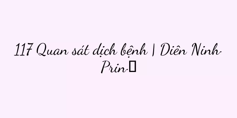 117 Quan sát dịch bệnh | Diên Ninh·Prin·Ⅱ