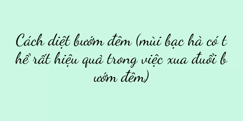Cách diệt bướm đêm (mùi bạc hà có thể rất hiệu quả trong việc xua đuổi bướm đêm)
