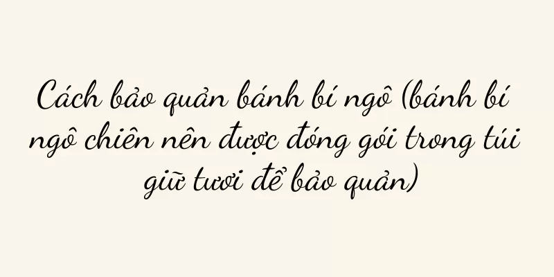 Cách bảo quản bánh bí ngô (bánh bí ngô chiên nên được đóng gói trong túi giữ tươi để bảo quản)