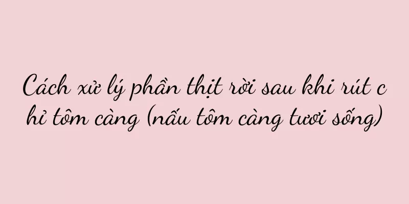 Cách xử lý phần thịt rời sau khi rút chỉ tôm càng (nấu tôm càng tươi sống)